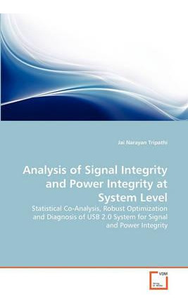Libro Analysis Of Signal Integrity And Power Integrity At...