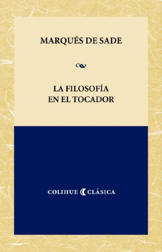 Libro - Filosofía En El Tocador, La - Marqués De Sade