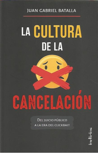 La Cultura De La Cancelacion - Juan Gabriel Batalla