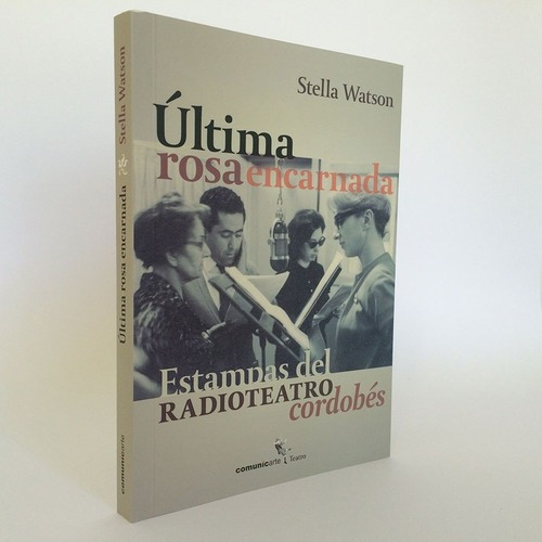 Ultima Rosa Encarnada - Stella, de Stella. Comunicarte Editorial en español