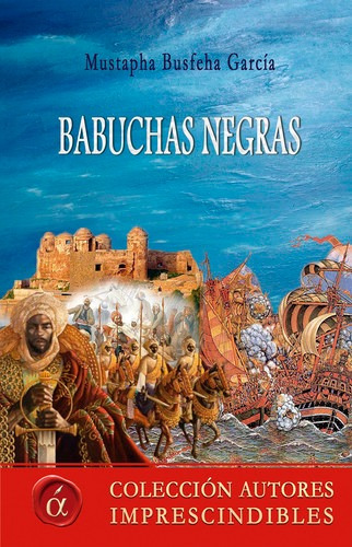 Libro Babuchas Negras - Mustapha Busteha Garcia