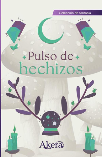 Pulso De Hechizos, De Francisco Álvarez Cavazos Y Otros