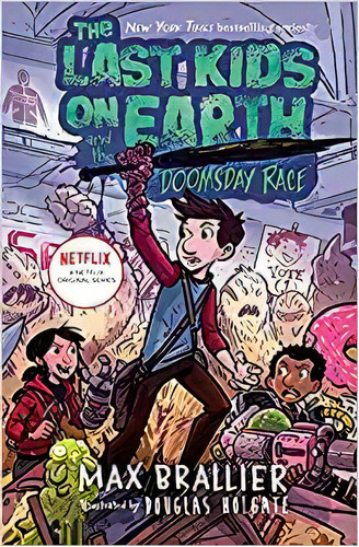 The Last Kids On Earth And The Doomsday Race, De Max Brallier. Editorial Viking Books For Young Readers En Inglés