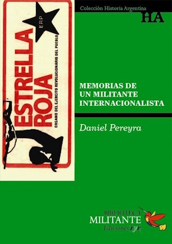 Memorias De Un Militante Internacionalista - Pereyra Daniel