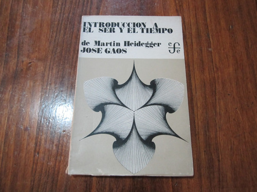 Introduccion A El Ser Y El Tiempo - Martin Heidegger Jose G.