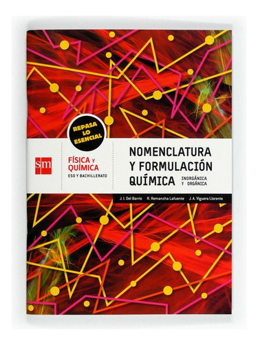 Cuaderno De Nomenclatura Y Formulaciãâ³n Quãâmica. Eso Y Bachillerato. Repasa Lo Esencial, De Viguera Llorente, Jesús Ángel. Editorial Ediciones Sm, Tapa Blanda En Español