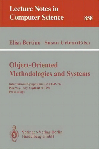 Object-oriented Methodologies And Systems, De Elisa Bertino. Editorial Springer Verlag Berlin Heidelberg Gmbh Co Kg, Tapa Blanda En Inglés