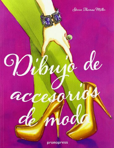 Libro Dibujo De Accesorios De Moda De Steven Thomas Millar