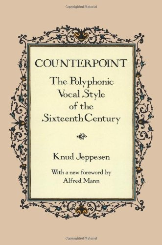 Counterpoint The Polyphonic Vocal Style Of The Sixteenth Cen