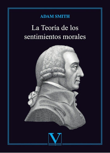 La Teoría De Los Sentimientos Morales - Adam Smith