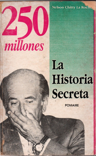 250 Millones La Historia Secreta Carlos Andres Perez