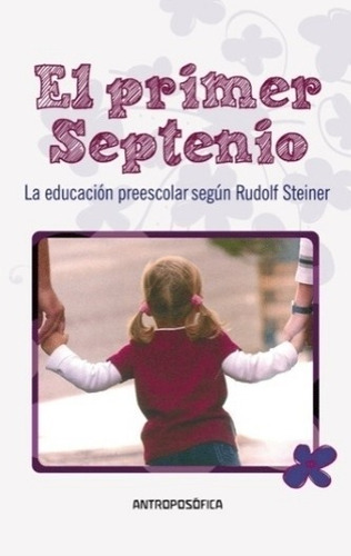 Libro Primer Septenio Ed. Antroposófica Steiner Papel Local