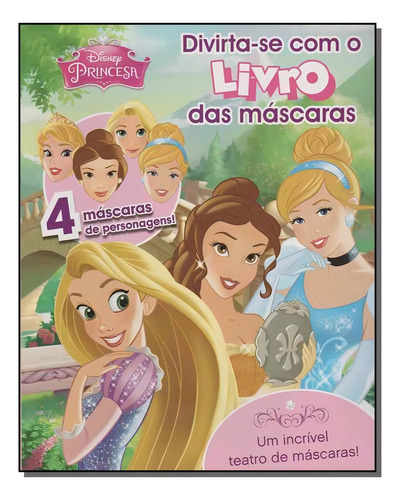 Princesas - Divirta-se Com O Livro Das Mascaras, De Disney. Editora Dcl Em Português