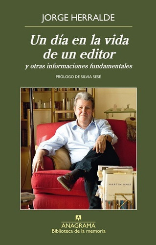 Un Día En La Vida De Un Editor, De Jorge Herralde., Vol. No. Editorial Anagrama, Tapa Blanda En Español, 1