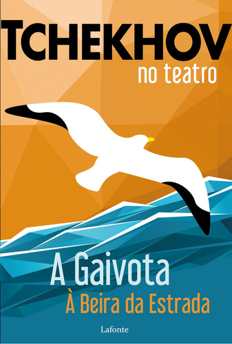 Tchekhov No Teatro: A Gaivota À Beira Da Estrada, De Anton Pavlovitch Tchekhov. Editora Lafonte Jr - Lafonte, Capa Mole Em Português