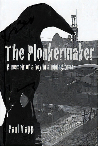 The Plonkermaker, De Tapp, Paul. Editorial Lulu Pr, Tapa Blanda En Inglés