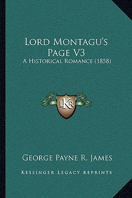 Libro Lord Montagu's Page V3: A Historical Romance (1858)...