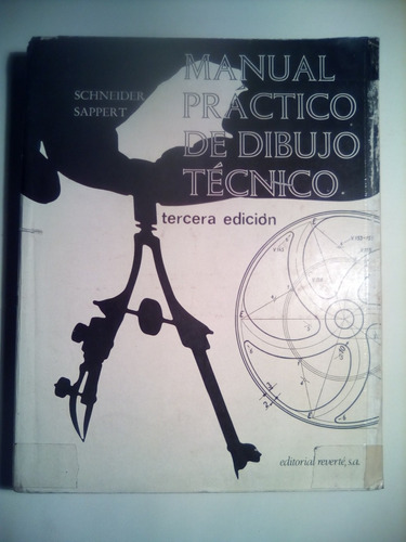 Schneider, Manual Práctico De Dibujo Técnico 1975