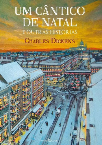 Cantico De Natal E Outras Historias, Um, De Dickens. Editora Martin Claret, Capa Mole, Edição 1 Em Português, 2015