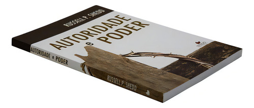 Livro: Autoridade E Poder | Russell P. Shedd, De Russell P. Shedd. Editora Shedd, Capa Mole Em Português, 2013