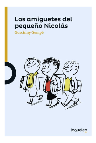 Los Amiguetes Del Pequeño Nicolás - Goscinny- Sempé