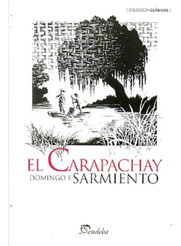 El Carapachay - Sarmiento, Domingo Faustino