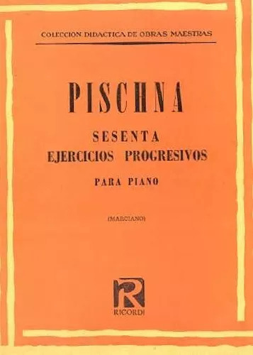 J. Pischna: Sesenta Ejercicios Progresivos Para Piano