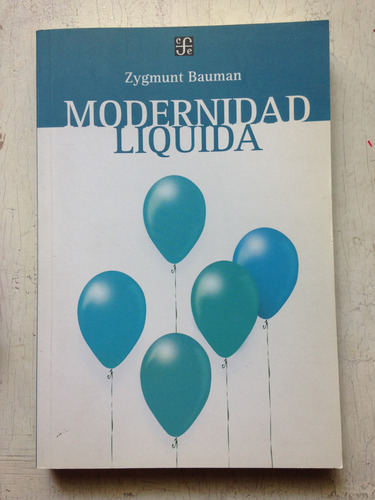 Modernidad Liquida: Zygmunt Bauman