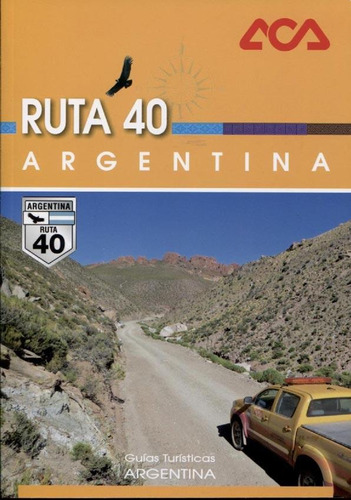 Ruta 40 Argentina - Aca - Automovil Club Argentino