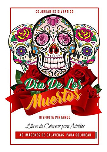 Imagenes De Calaveras Para Colorear Para Adultos Dia De Los