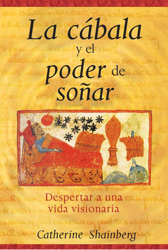 Libro: La Cábala Y El Poder De Soñar: Despertar A Una Vida