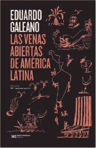 Las Venas Abiertas De América Latina. Edición 50 Aniversario