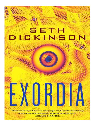 Exordia (hardback) - Seth Dickinson. Ew08