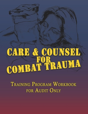 Libro Care & Counsel For Combat Trauma: Training Program ...