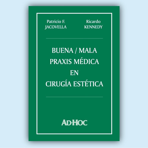 Buena / Mala Praxis Medica En Cirugia Estetica - Jacovella 