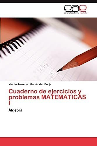 Libro: Cuaderno Ejercicios Y Problemas Matematicas I: ÁLG&..