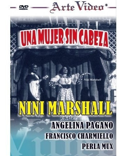 Una Mujer Sin Cabeza- Nini Marshall- A. Pagano- Dvd Original