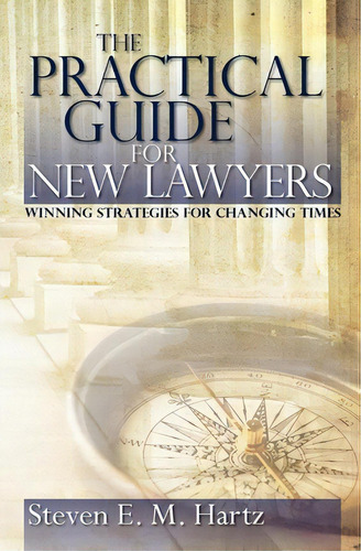 The Practical Guide For New Lawyers, De Steven E M Hartz. Editorial Booksurge Publishing, Tapa Blanda En Inglés