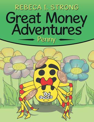 Libro Great Money Adventures: Penny - Strong, Rebeca I.