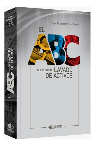 El  Abc Del Delito  De Lavado  De Activos. Original 