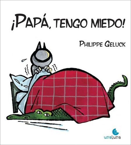 Papa, Tengo Miedo - Philippe Geluck