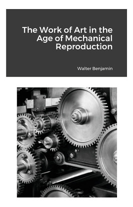 Libro The Work Of Art In The Age Of Mechanical Reproducti...