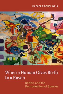 Libro When A Human Gives Birth To A Raven: Rabbis And The...