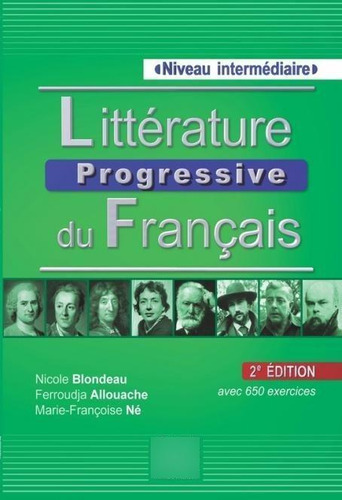 Litterature Progressive Du Français - Niveau Intermediaire - 2ª Edition Livre+cd, de Allouache, Ferroudja#blondeau, Nicole#ne, Marie Françoise. Editorial Cle Internacional en español
