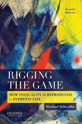 Libro Rigging The Game : How Inequality Is Reproduced In ...