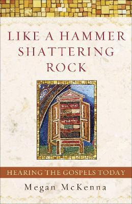 Libro Like A Hammer Shattering Rock - Megan Mckenna