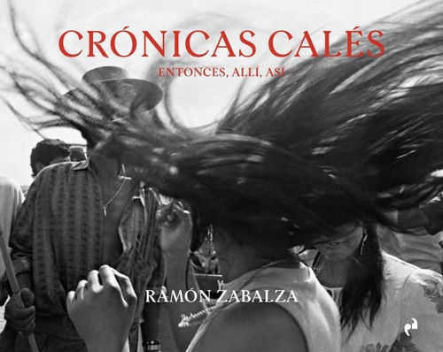 Libro: Cronicas Cales. Zabalza Ramos, Ramon. Asimetricas Edi