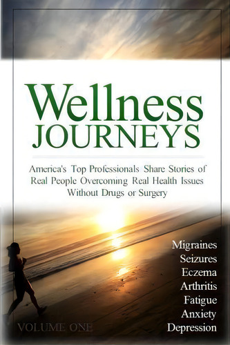 Wellness Journeys, Volume One, De C Anthony Curtis. Editorial Rpm Publishing, Tapa Blanda En Inglés