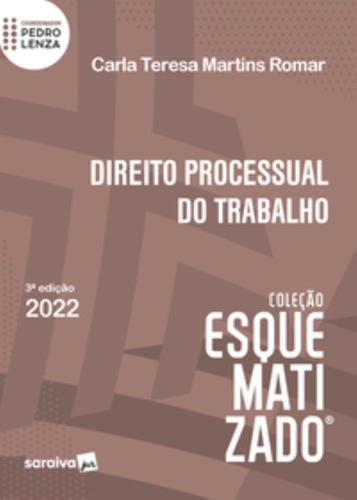 Direito Processual Do Trabalho Esquematizado 3ª Ed. 2022