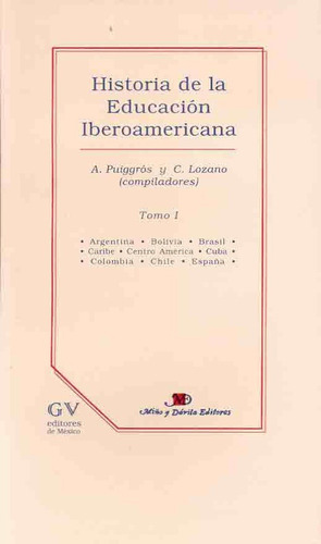 I Historia De La Educacion Iberoamericana - Puiggros , Lozan